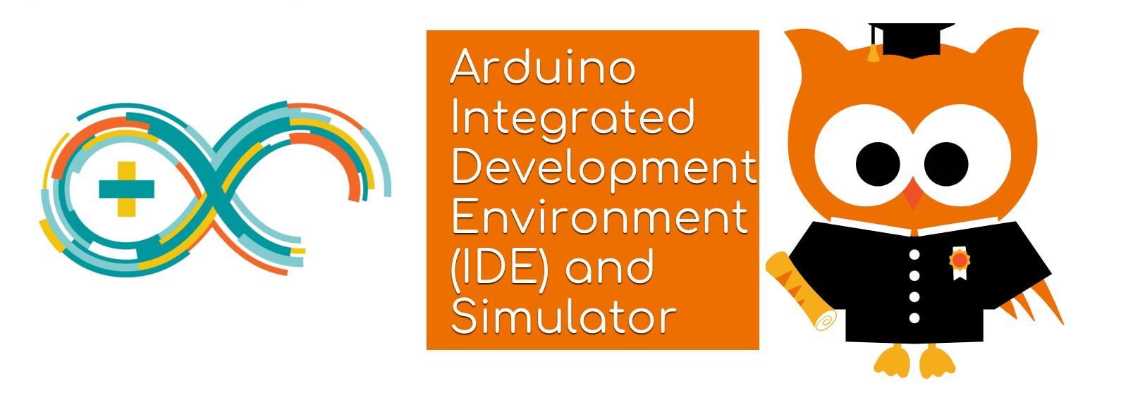 Module 2. Arduino Integrated Development Environment (IDE) and Simulator